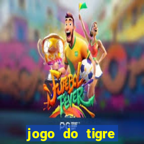 jogo do tigre falso dinheiro infinito